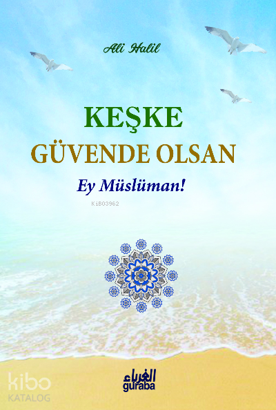Keşke Güvende Olsan - 1