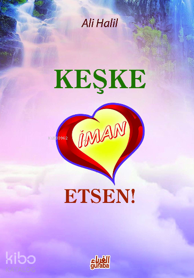 Keşke İman Etsen - 1