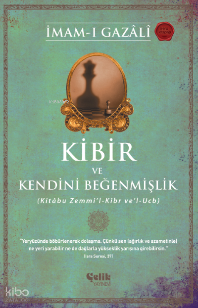 Kibir ve Kendini Beğenmişlik;(Kitâbu Zemmi’l-Kibr ve’l-Ucb) - 1