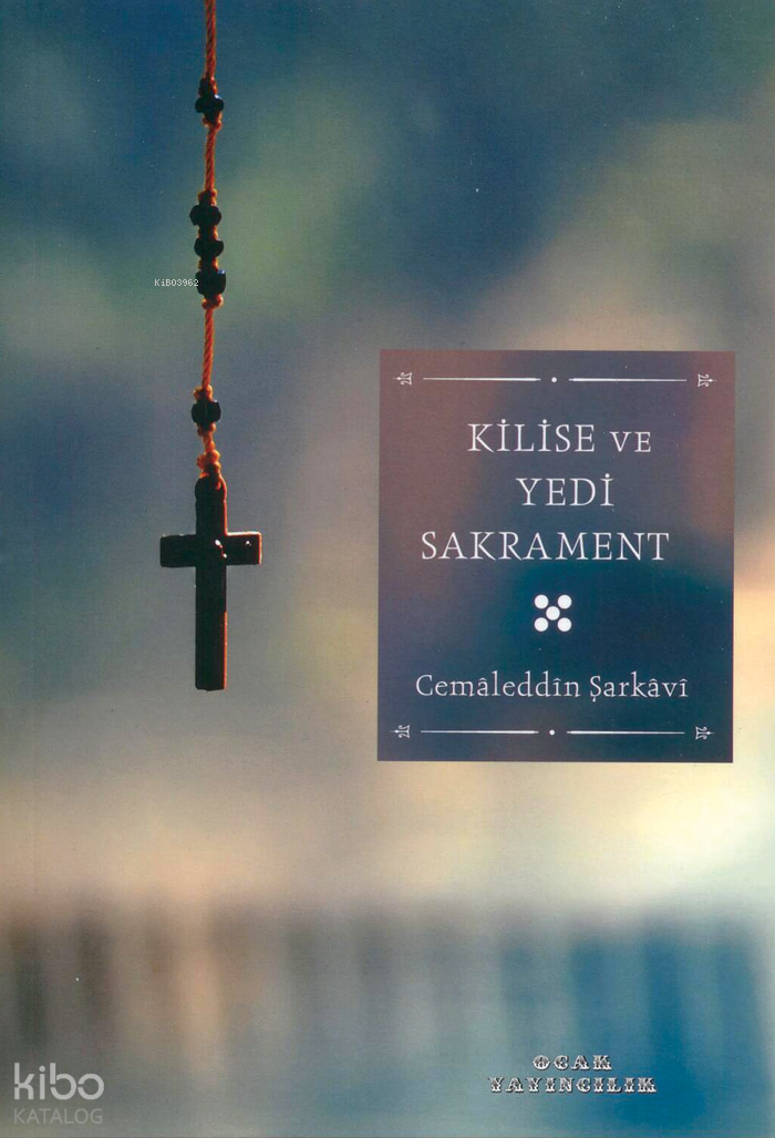 Kilise ve Yedi Sakrament - 1