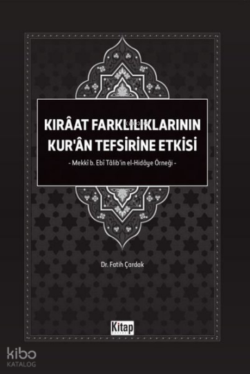 Kıraat Farklılıklarının Kuran Tefsirine Etkisi - Mekki b. Ebi Talibin El Hidaye Örneği