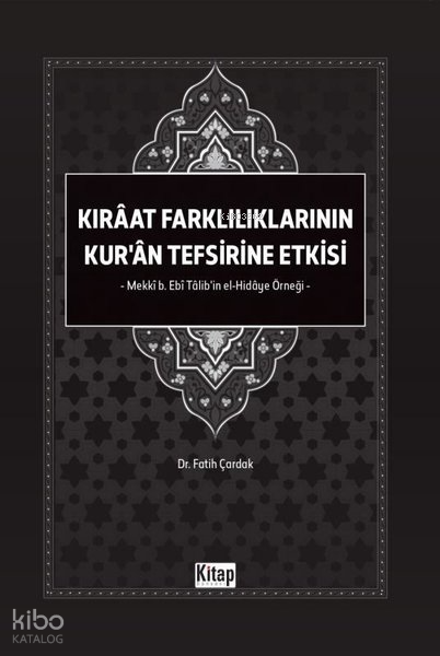 Kıraat Farklılıklarının Kuran Tefsirine Etkisi - Mekki b. Ebi Talibin El Hidaye Örneği - 1