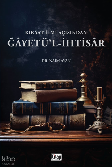 Kıraat İlmi Açısından Ğayetül İhtisâr