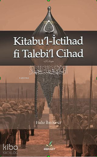 Kitabu’l-İctihad fi Talebi’l-Cihad