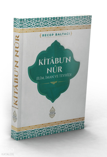 Kitabun Nur;İlim, İman ve Tevhidi