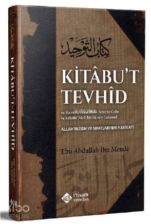 Kitabut Tevhid; Allahın İsim Ve Sıfatlarının Hakikati