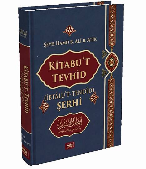 Kitabut Tevhid (İbtalut - Tendid) Şerhi