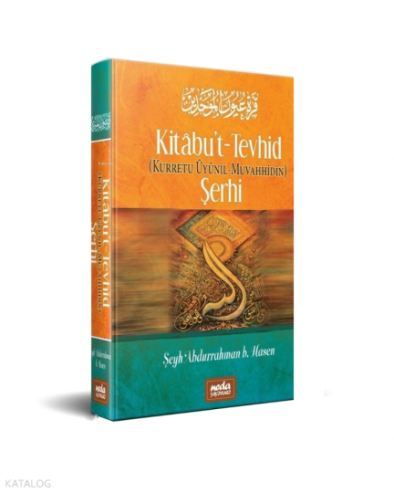 Kitabu’t Tevhid (Kurretu Ûyunil Muvahhidin) Şerhi