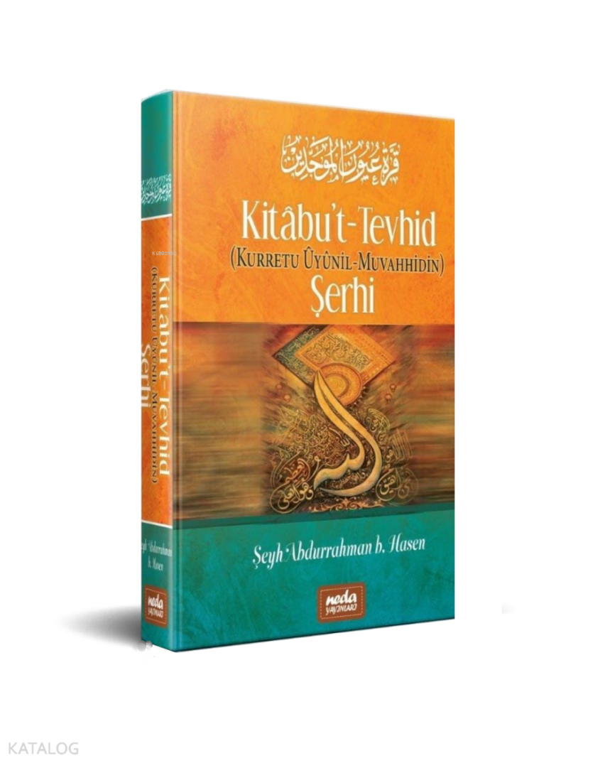 Kitabu’t Tevhid (Kurretu Ûyunil Muvahhidin) Şerhi - 1
