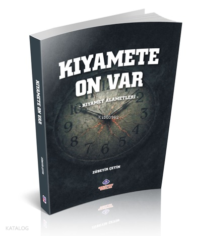 Kıyamete On Var;Kıyamet Alametleri - 1