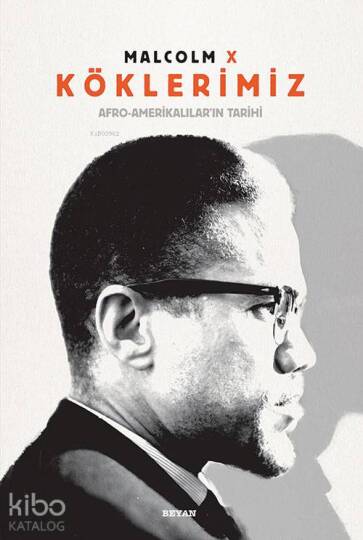Köklerimiz / Afro-Amerikalıların Tarihi (Ciltli ve Renkli)