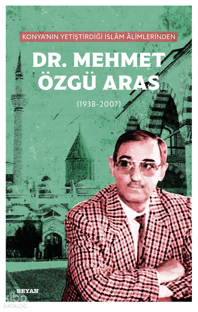 Konyanın Yetiştirdiği  İslam Alimlerinden Mehmet Özgü Aras - 1