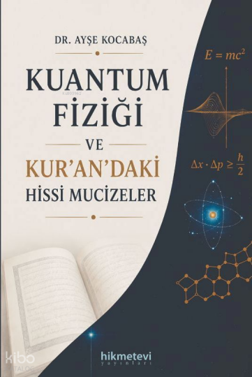 Kuantum Fiziği ve Kurandaki Hissi Mucizeler