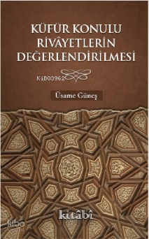 Küfür Konulu Rivayetlerin Değerlendirilmesi - 1