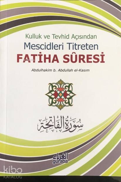 Kulluk ve Tevhid Açısından Mescidleri Titreten Fatiha Suresi - 1