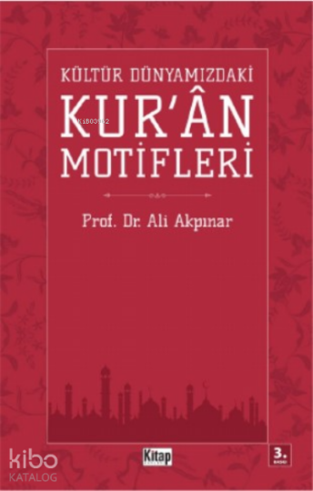 Kültür Dünyamızdaki Kuran Motifleri