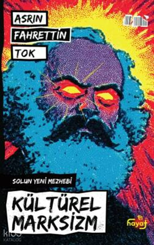 Kültürel Marksizm – Solun Yeni Mezhebi - 1