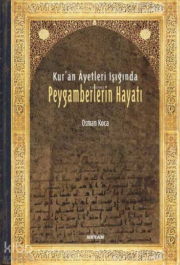 Kuran Ayetleri Işığında Peygamberlerin Hayatı