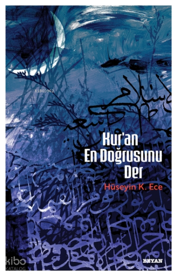 Kuran En Doğrusunu Der
