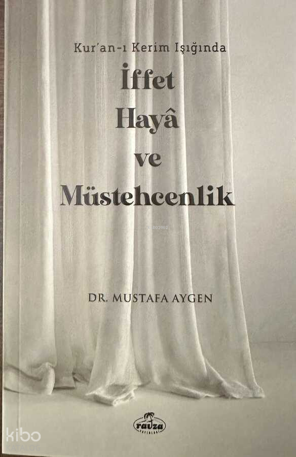 Kuran-ı Kerim Işığında İffet Haya ve Müstehcenlik - 1