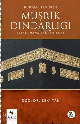 Kuran-ı Kerim Müşrik Dindarlığı - 1