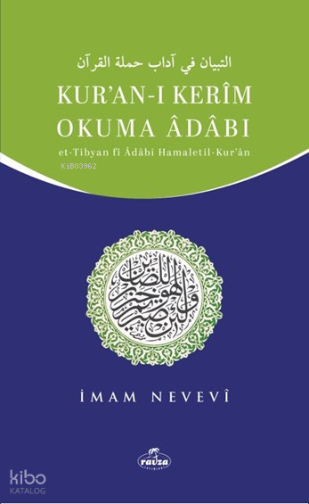 Kur’an-ı Kerim Okuma Adabı ;Et-Tibyan fi Adabı Hamaletil - 1