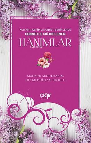 Kuran-ı Kerim ve Hadis-i Şeriflerde Cennetle Müjdelenen Hanımlar
