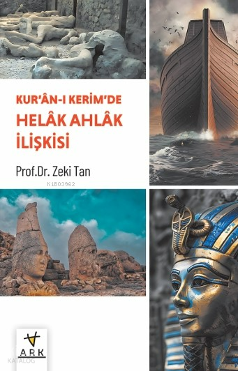 Kur’ân-ı Kerîm’de Helâk Ahlâk İlişkisi - 1