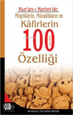 Kuran-ı Kerimde Müşriklerin, Münafıkların ve Kafirlerin 100den Fazla Özelliği - 1