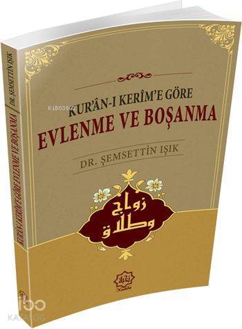Kurân-ı Kerime Göre Evlenme ve Boşanma