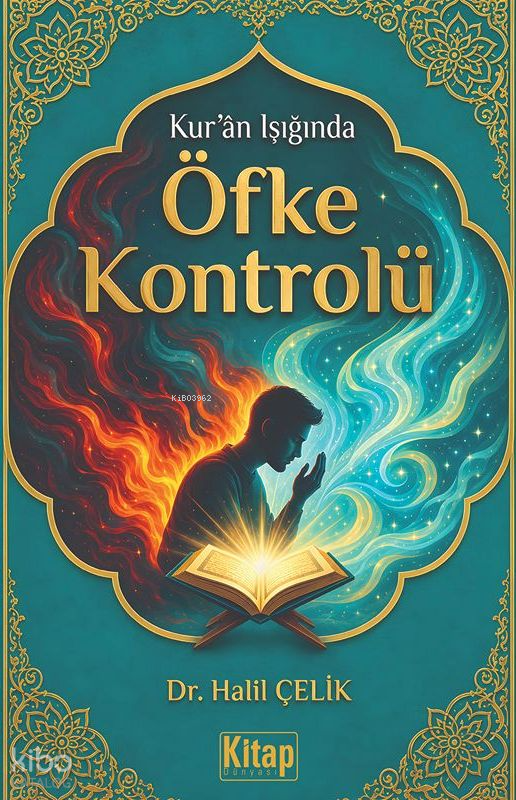 Kuran Işığında Öfke Kontrolü - 1