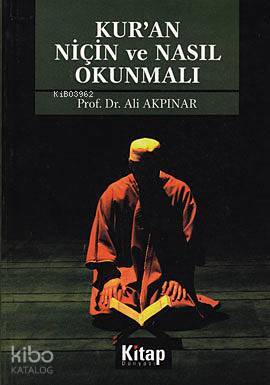 Kuran Niçin ve Nasıl Okunmalı? - 1