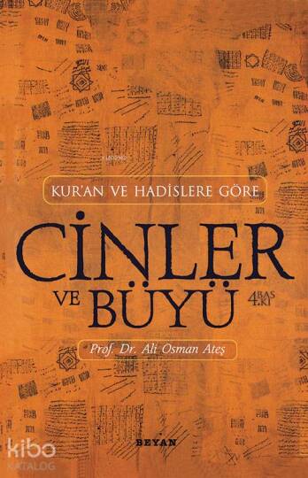 Kuran ve Hadislere Göre Cinler ve Büyü
