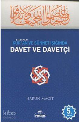 Kuran ve Sünnet Işığında Davet ve Davetçi