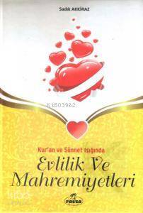 Kuran ve Sünnet Işığında Evlilik ve Mahremiyetleri (Ciltli) - 1