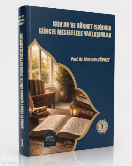 Kuran ve Sünnet Işığında Güncel Meselelere Yaklaşımlar