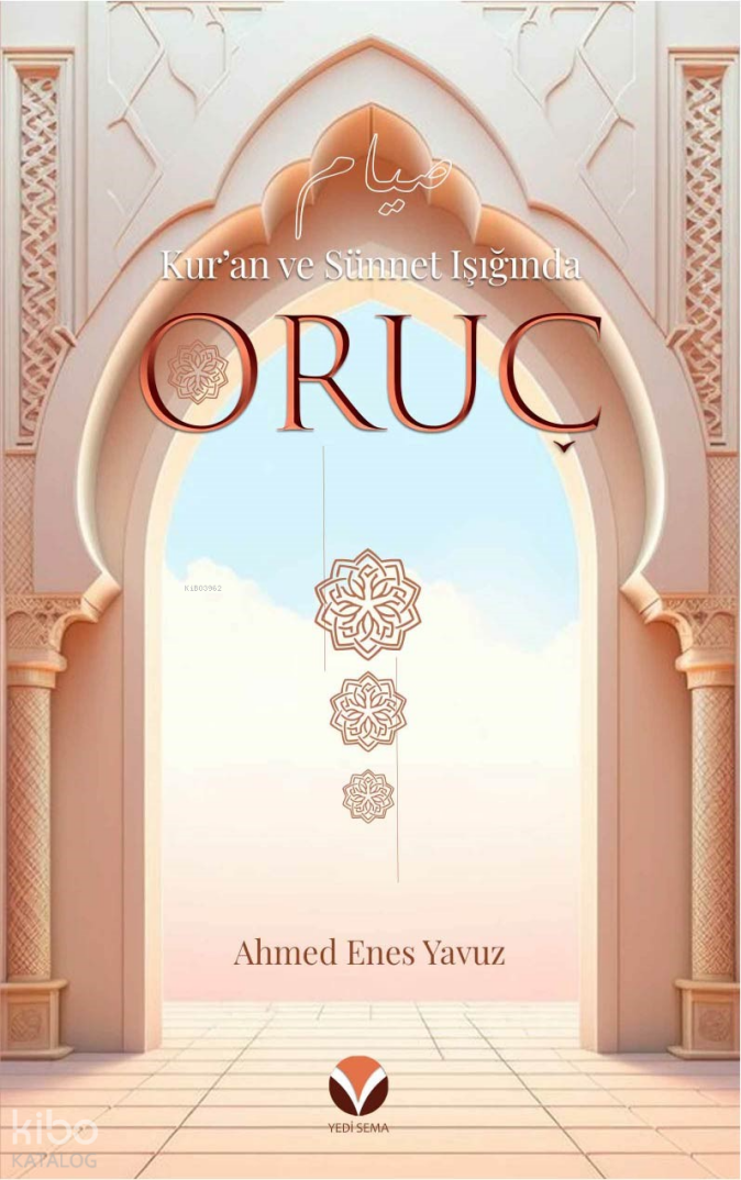 Kur’an Ve Sünnet Işığında Oruç - 1