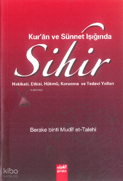Kuran ve Sünnet Işığında Sihir - 1