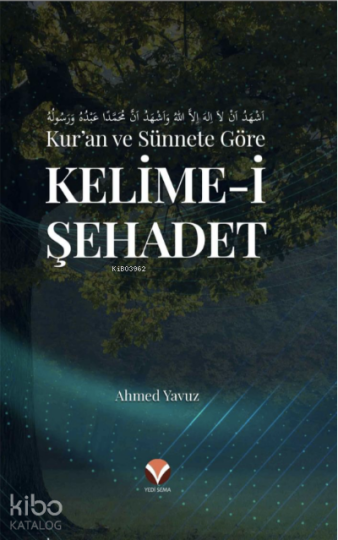 Kuran ve Sünnete Göre Kelime-i Şehadet