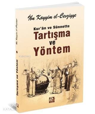 Kuran ve Sünnette Tartışma ve Yöntem