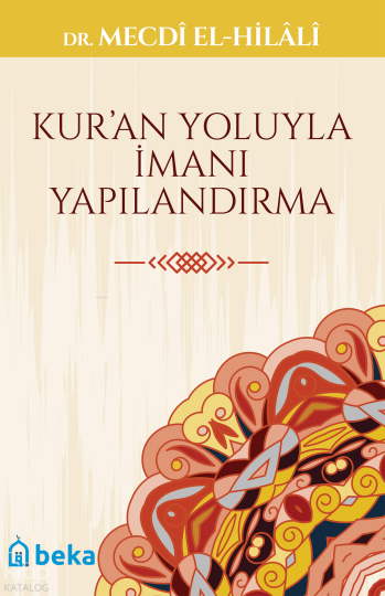 Kuran Yoluyla İmanı Yapılandırma