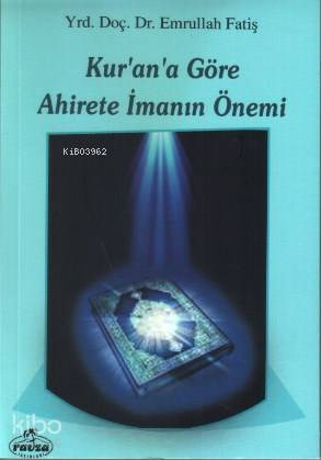 Kurana Göre Ahirete İmanın Önemi