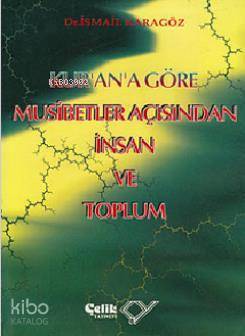 Kurana Göre Musibetler Açısından İnsan ve Toplum - 1