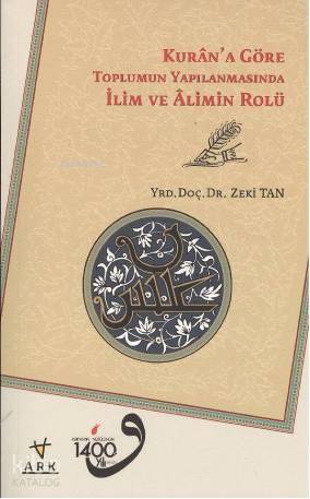 Kurana Göre Toplumun Yapılanmasında İlim ve Alimin Rolü - 1