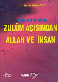 Kurana Göre Zulüm Açısından Allah ve İnsan