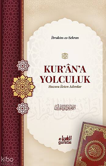 Kurana Yolculuk;Huzura İleten Adımlar