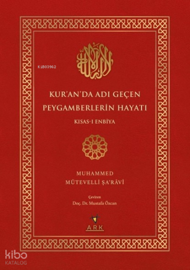 Kur’ân’da Adı Geçen Peygamberlerin Hayatı ;Kısas-ı Enbiya