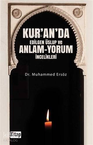 Kuranda Edilgen Üslup ve Anlam - Yorum İncelikleri