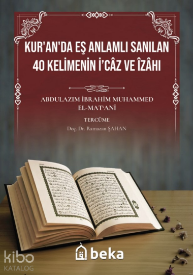 Kuranda Eş Anlamlı Sanılan 40 Kelimenin İcaz ve İzahı