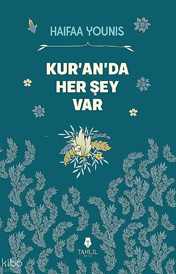 Kur’an’da Her Şey Var